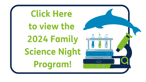 Click here to view the 2024 Family Science Night program